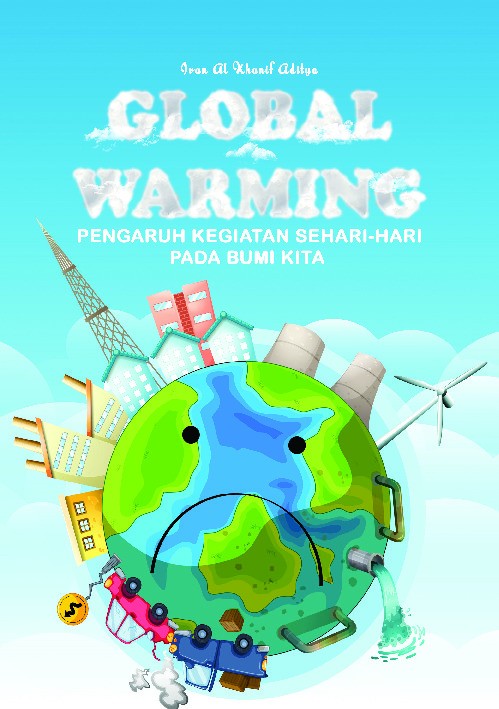 Global warming pengaruh kegiatan sehari-hari pada bumi kita